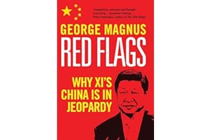 Red Flags: Why Xi's China Is in Jeopardy