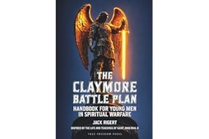 The Claymore Battle Plan: Handbook for Young Men in Spiritual Warfare