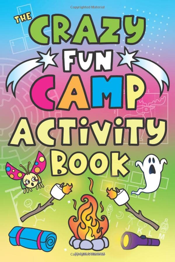 The Crazy Fun Camp Activity Book: for Kids Word Games, Camping Activities Book, Puzzles, Questions, Jokes, Fun Sleep Away Camp Gift, Sleepover Gift, Camping Stuff, Fun Camping Games for Girls, & Boys!