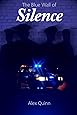 The Blue Wall of Silence: Secrets Revealed Behind Police Abuse and Corruption