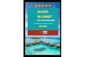 MALDIVES ON A BUDGET (FULL COLOR TRAVEL GUIDE 2025-2026): Explore Expert Best Pocket Accomodation, Food Markets, Scenic Drive