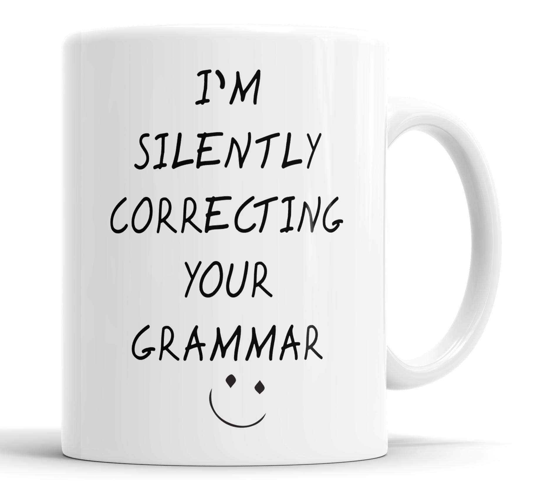 Faithful Prints I'm Silently Correcting Your Grammar Mug Sarcasm Sacrastic Funny, Humour, Joke, Friend Gift Cup Birthday Christmas, Ceramic Mugs