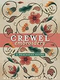 Crewel Embroidery: A Practical Guide (Milner Craft Series) by 