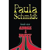 Smoke & Honey: Book One