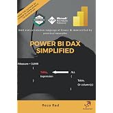 Power BI DAX Simplified: DAX and calculation language of Power BI demystified by practical examples