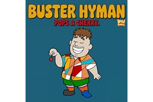 Buster Hyman: Pops a Cherry