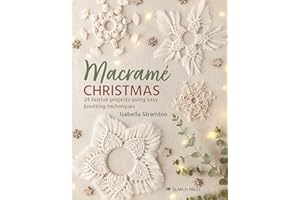 Macrame Christmas: 24 festive projects using easy knotting techniques