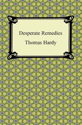 Desperate Remedies [with Biographical Introduction] by Thomas Hardy