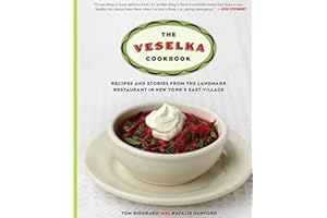 The Veselka Cookbook: Recipes and Stories from the Landmark Restaurant in New York's East Village