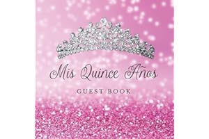Guest Book: Quinceñera Quince Años | 15 Year Old Birthday | Visitor Sign-In Log Book | Libro de invitados para quinceañeras | Pink Glitter theme