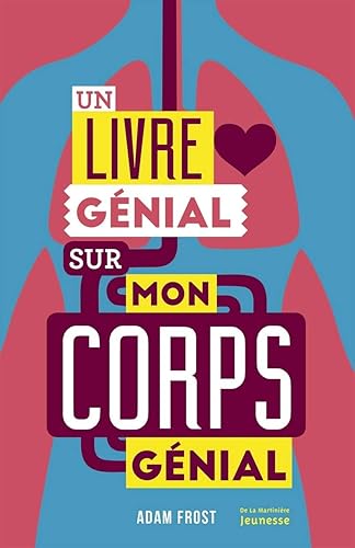 Download Un livre génial sur mon corps génial PDF