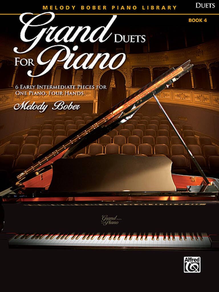 Grand Duets for Piano, Bk 4: 6 Early Intermediate Pieces for One Piano, Four Hands (Melody Bober Piano Library, 4)