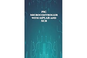 PIC Microcontroller with MPLAB and XC8 projects handson: High/Low Voltage Detection and Protection, IR Remote, UART Communication, Servo Motor, 7 Segment Display, 16x2 LCD etc..,
