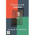 Calculus Made Easy: Your Guide to Mastering Mathematical Concepts