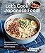 Let's Cook Japanese Food!: Everyday Recipes for Authentic Dishes by Amy Kaneko