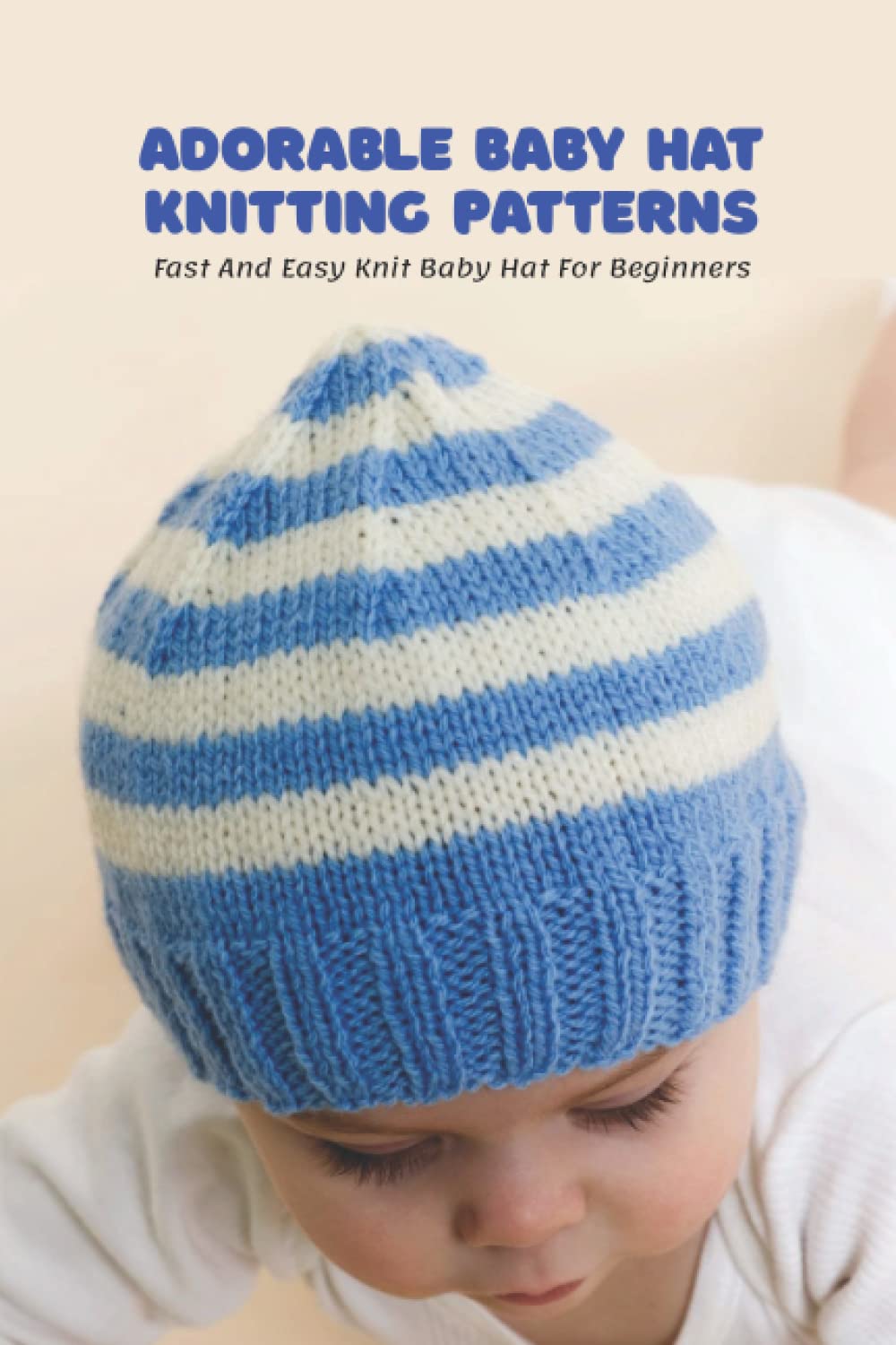 Adorable Baby Hat Knitting Patterns 