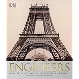 Engineers: From the Great Pyramids to the Pioneers of Space Travel