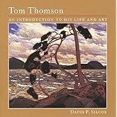 Tom Thomson: An Introduction to His Life and Art