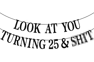 PYBHILK Black Glitter Look at You Turning 25 & Sh*t Banner, Happy 25th Birthday/Level 25 Unlocked/Cheers to 25 Years, Funny 25th Birthday Party Decorations Supplies
