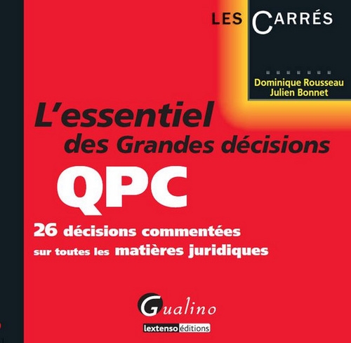 L' essentiel des grandes décisions QPC