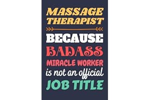 Massage Therapist Gifts: Lined Notebook Journal Paper Blank, a Funny Gift for Massage Therapist to Write in (Volume 6)