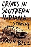 Crimes in Southern Indiana: Stories