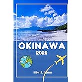 OKINAWA TRAVEL GUIDE: Discover Okinawa’s Must-See Attractions, Hidden Gems, Culture, Nightlife & Outdoor Activities. Practical Tips and Local Insights