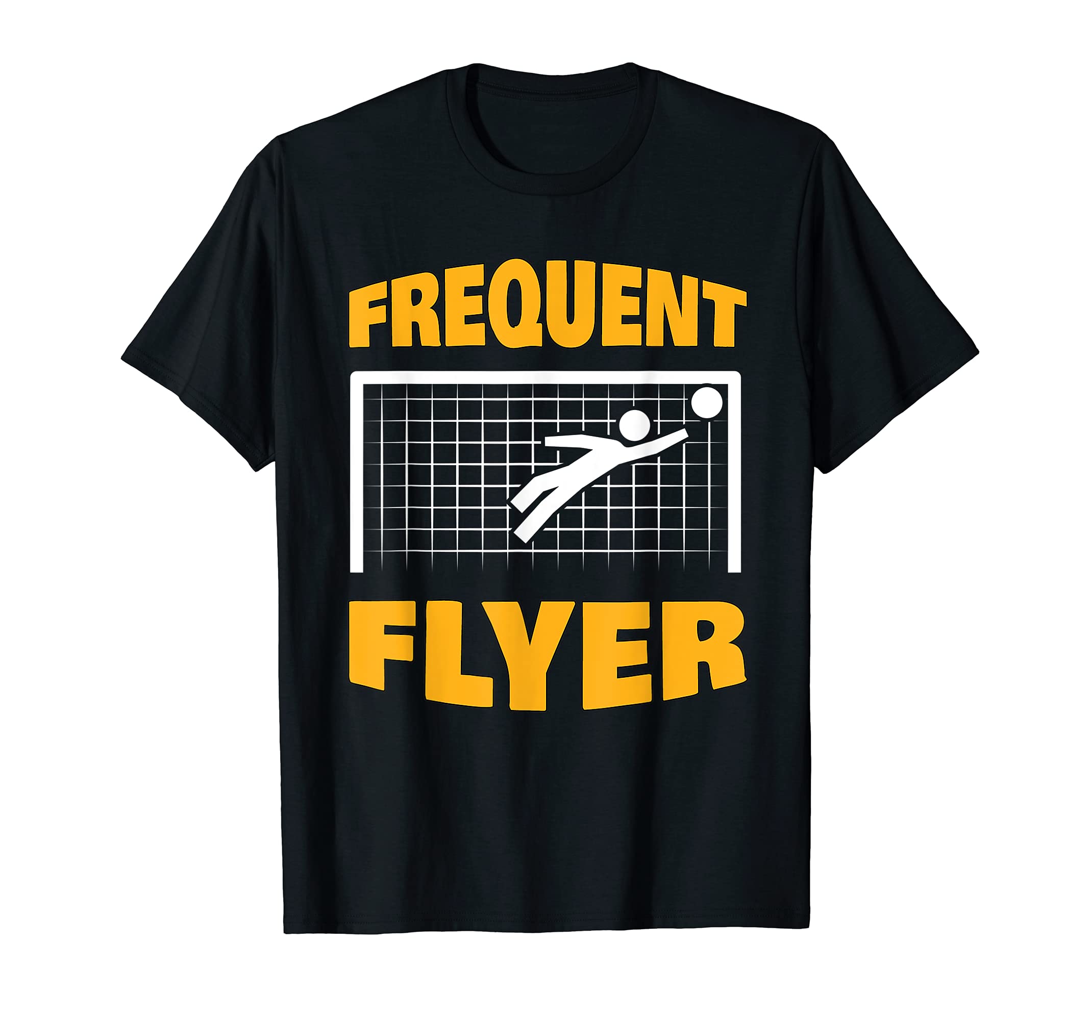 Frequent Flyer Funny Soccer Goalie Boy Girl Men Goal Keeping T-Shirt