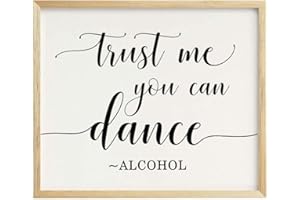 Trust Me You Can Dance, Alcohol Wedding Sign Dance Floor Decor Party Print Signage