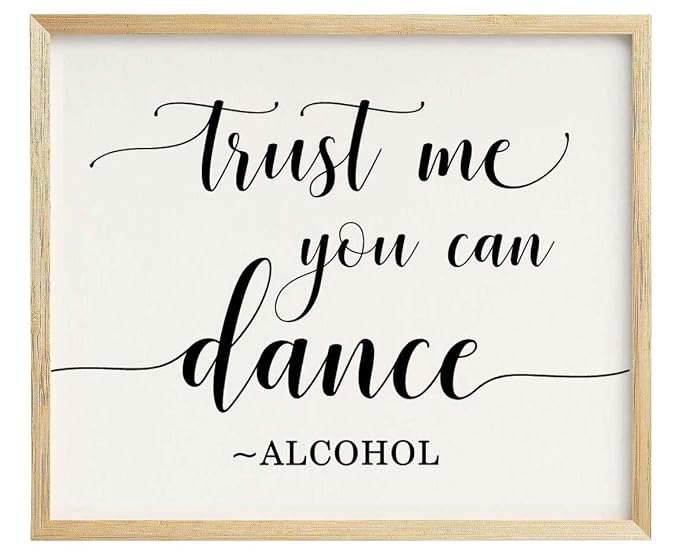 Trust Me You Can Dance Alcohol Wedding Sign Dance Floor Decor Party 
