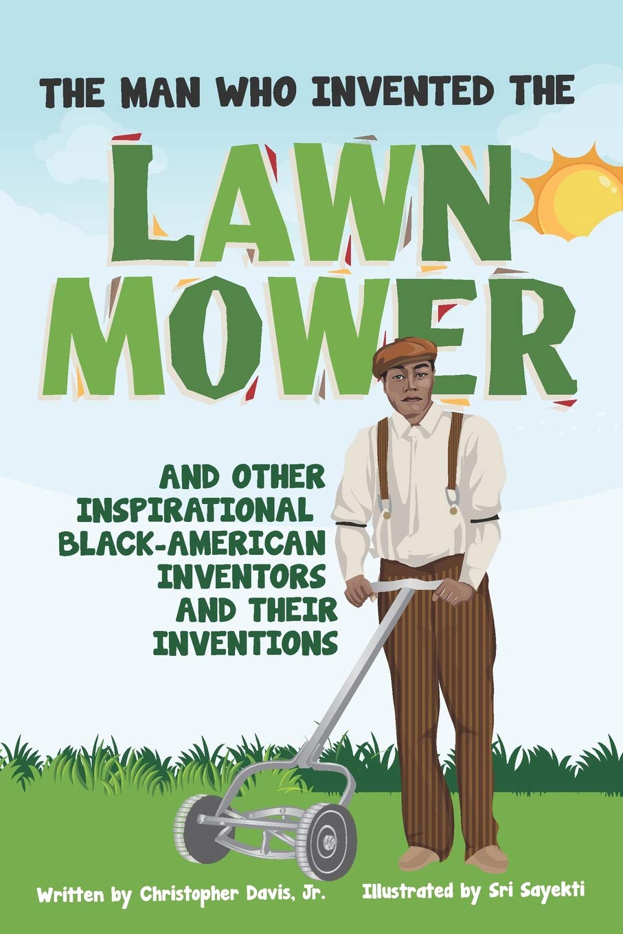 The Man Who Invented The Lawn Mower And Other Inspirational Black