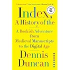 Index, A History of the: A Bookish Adventure from Medieval Manuscripts to the Digital Age