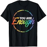Gay You are Enough Rainbow Pride Flag Ally LGBTQ Men Women T-Shirt