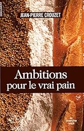 Ambitions pour le vrai pain