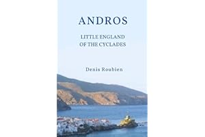 Andros. The Little England of the Cyclades (Travel to culture and landscape)
