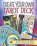 Create Your Own Tarot Deck: Includes a full set of cards for you to press out and color by Alice Ekrek