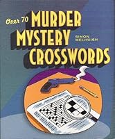 Over 70 Murder Mystery Crosswords 0760780641 Book Cover