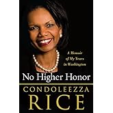 No Higher Honor: A Memoir of My Years in Washington
