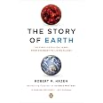 The Story of Earth: The First 4.5 Billion Years, from Stardust to ...