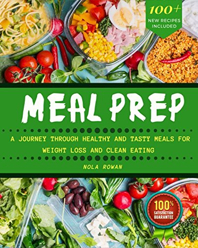 MEAL PREP: The Complete Cookbook To Clean Eating, Weight Loss And Food Savings With Easy To Cook Rec MEAL PREP: The Complete Cookbook To Clean Eating, Weight Loss And Food Savings With Easy To Cook Rec
