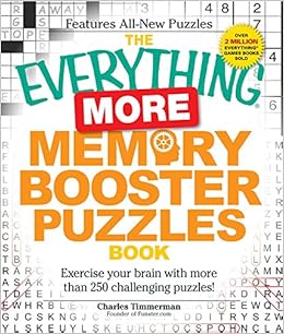 The Everything More Memory Booster Puzzles Book Exercise Your Brain With More Than 250 Challenging Puzzles Timmerman Charles 0045079505551 Amazon Com Books