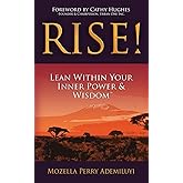 Rise!: Lean Within Your Inner Power & Wisdom™
