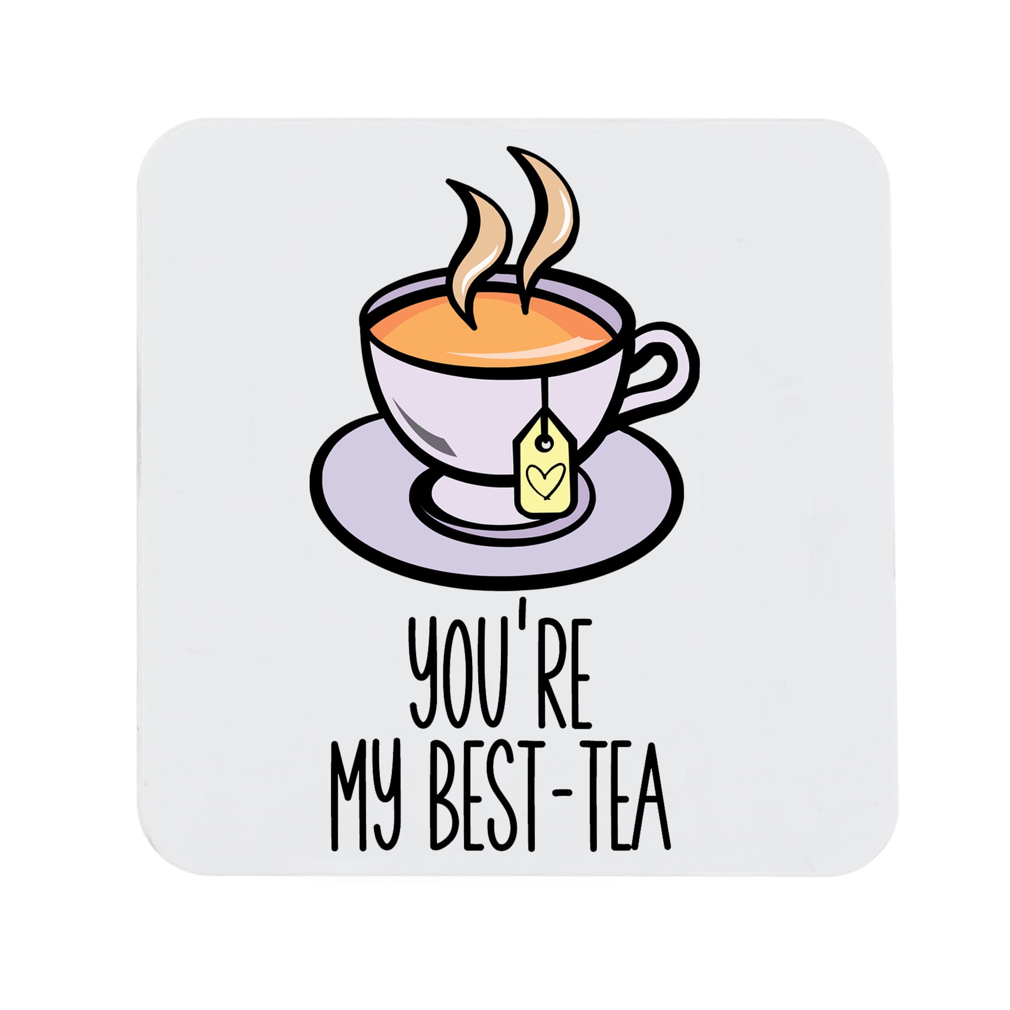 Birthday Gift for Women or Men You're My Best-Tea Printed Coaster Present for Best Friend Bestie Printed Tea Placemat (Printed Coaster)