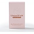Second Edition | Listen Bitch Affirmation Cards | More Affirmations to Remind You Who The F*ck You are