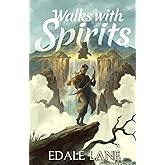 Walks with Spirits
