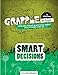 Grapple Jr. High: Smart Decisions: 12 Lessons on Tackling Tough Questions About God, Others, and Me by 