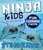 Fun Learning Facts About Stingrays: Illustrated Fun Learning For Kids (Ninja Kids Book 1)