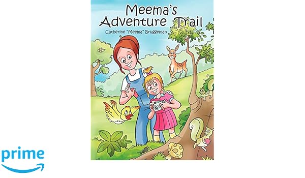 Meemas Adventure Trail Catherine Bruggeman 9781434302946 - 