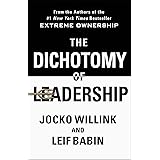 The Dichotomy of Leadership