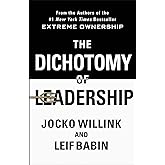 The Dichotomy of Leadership